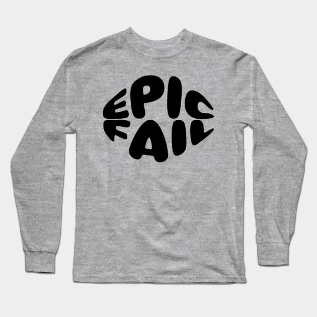 Epic Long Sleeve T-Shirt by NomiCrafts